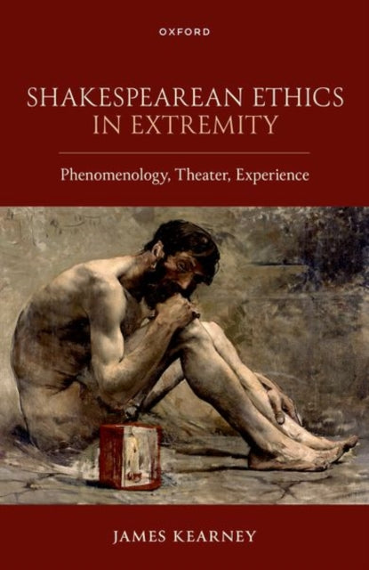 Book cover of: Shakespearean Ethics in Extremity