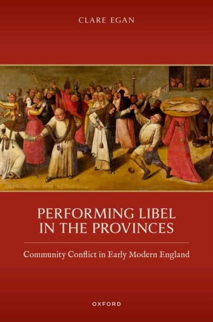 Book cover of: Performing Libel in the Provinces. By: Clare Egan