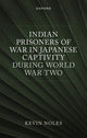 Book cover of: Indian Prisoners of War in Japanese Captivity during World War Two