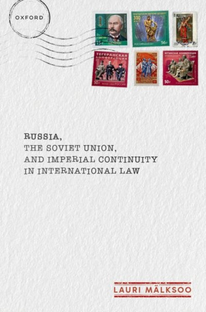 Book cover of: Russia, the Soviet Union, and Imperial Continuity in International Law
