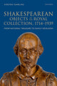 Book cover of: Shakespearean Objects in the Royal Collection, 1714–1939