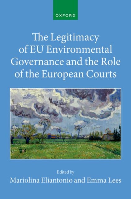 Book cover of: Legitimacy of EU Environmental Governance and the Role of the European Courts