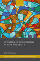 Book cover of: Dynamics of Monotheism in Late Antiquity