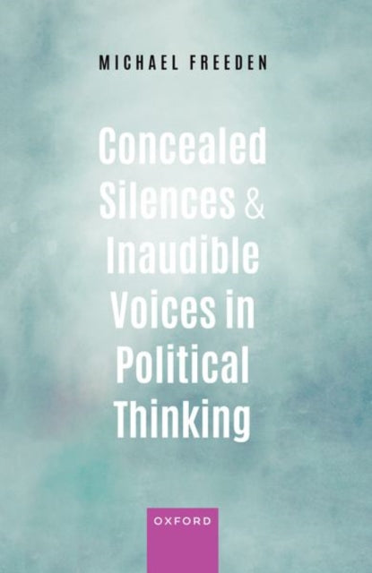 Book cover of: Concealed Silences and Inaudible Voices in Political Thinking