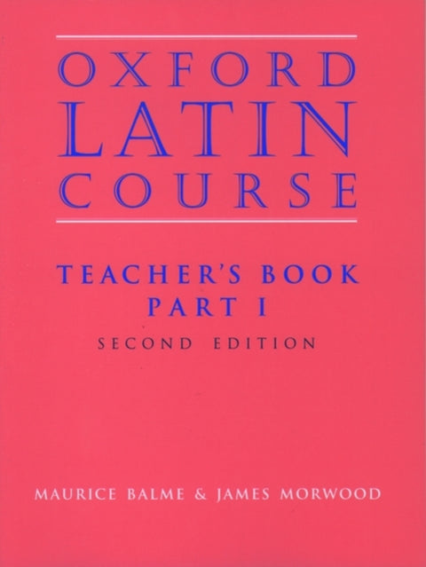 Oxford Latin Course: Part I: Teacher's Book