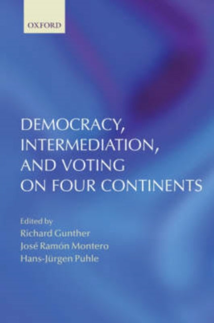 Book cover of: Democracy, Intermediation, and Voting on Four Continents