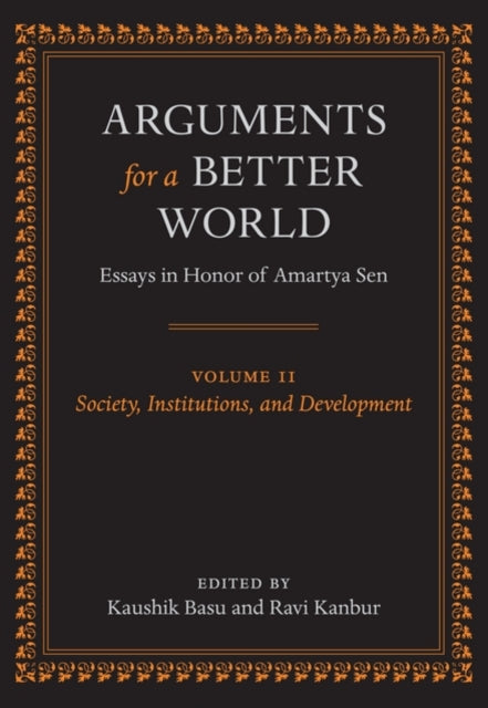 Book cover of: Arguments for a Better World: Essays in Honor of Amartya Sen