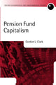 Book cover of: Pension Fund Capitalism. By: Gordon L. Clark