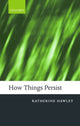 Book cover of: How Things Persist. By: Katherine Hawley