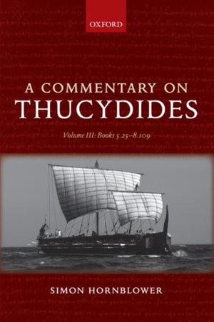 A Commentary on Thucydides: Volume III: Books 5.25-8.109