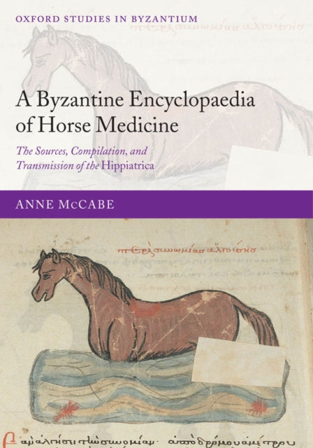 A Byzantine Encyclopaedia of Horse Medicine