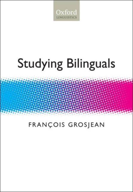 Book cover of: Studying Bilinguals. By: François Grosjean