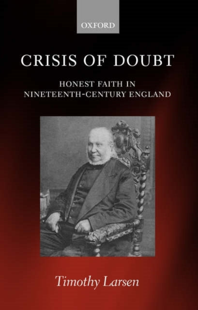 Book cover of: Crisis of Doubt. By: Timothy Larsen