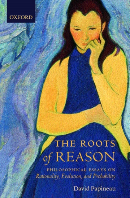Book cover of: Roots of Reason. By: David Papineau