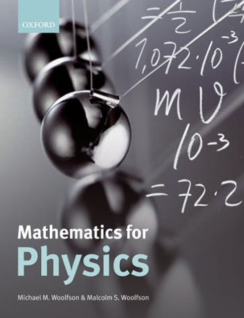 Book cover of: Mathematics for Physics. By: Michael M. Woolfson