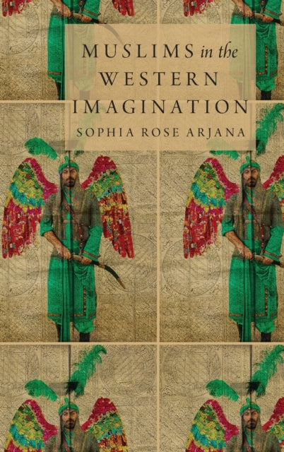 Book cover of: Muslims in the Western Imagination
