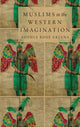 Book cover of: Muslims in the Western Imagination