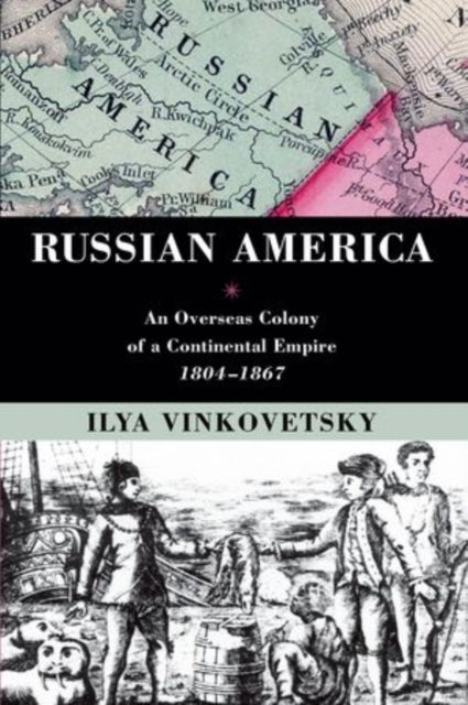 Book cover of: Russian America. By: Ilya Vinkovetsky