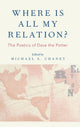 Book cover of: Where Is All My Relation?. By: Michael A. Chaney