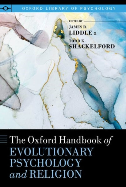Book cover of: Oxford Handbook of Evolutionary Psychology and Religion. By: James R. Liddle