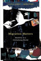 Book cover of: Migration Matters. By: Gurucharan Gollerkeri