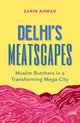 Book cover of: Delhi's Meatscapes. By: Zarin Ahmad