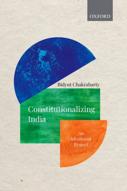 Book cover of: Constitutionalizing India. By: Bidyut Chakrabarty