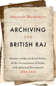 Book cover of: Archiving the British Raj. By: Sabyasachi Bhattacharya