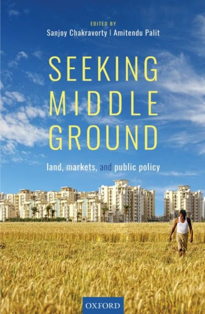 Book cover of: Seeking Middle Ground. By: Sanjoy Chakravorty