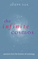 Book cover of: Infinite Cosmos. By: Joseph Silk