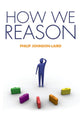 Book cover of: How We Reason. By: P. N. Johnson-Laird