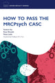 Book cover of: How to Pass the MRCPsych CASC. By: Andrew Iles