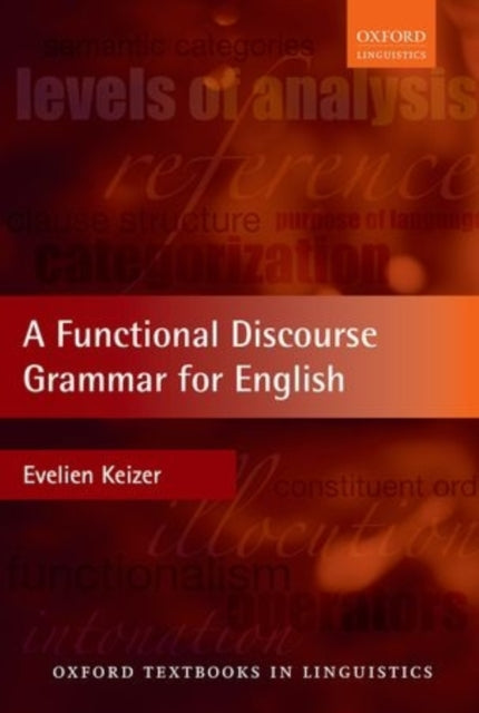 Book cover of: Functional Discourse Grammar for English. By: Evelien Keizer