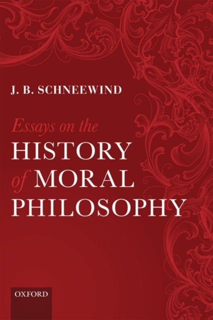 Book cover of: Essays on the History of Moral Philosophy. By: J. B. Schneewind