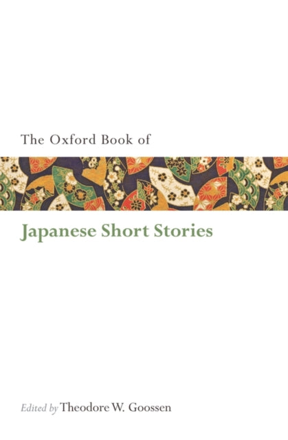 Book cover of: Oxford Book of Japanese Short Stories. By: Theodore William Goossen