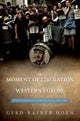 Book cover of: Moment of Liberation in Western Europe. By: Gerd-Rainer Horn