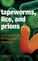 Book cover of: Tapeworms, Lice, and Prions