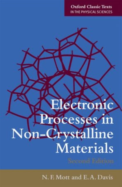 Book cover of: Electronic Processes in Non-Crystalline Materials. By: Mott, N. F. Sir