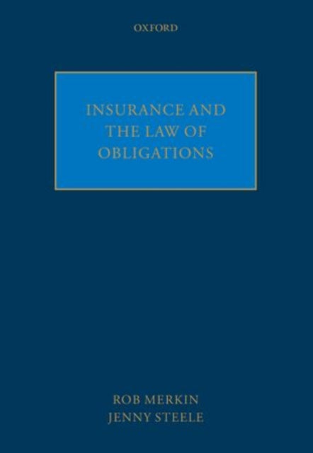 Book cover of: Insurance and the Law of Obligations. By: Rob Merkin