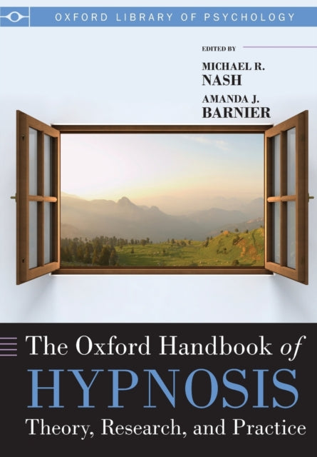 Book cover of: Oxford Handbook of Hypnosis. By: Michael R. Nash