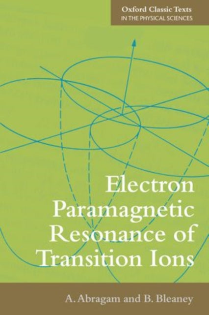 Book cover of: Electron Paramagnetic Resonance of Transition Ions. By: A. Abragam