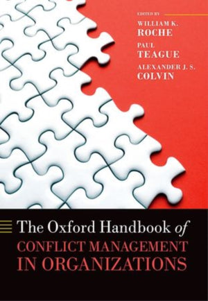 Oxford Handbook of Conflict Management in Organizations