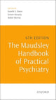 Maudsley Handbook of Practical Psychiatry