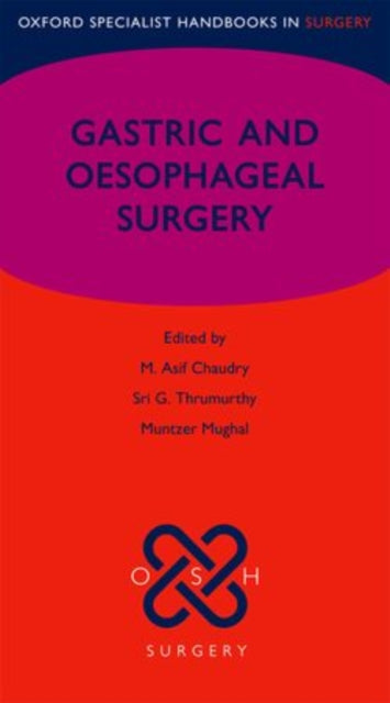 Book cover of: Gastric and Oesophageal Surgery. By: M. Asif Chaudry
