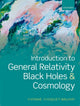 Book cover of: Introduction to General Relativity, Black Holes, and Cosmology. By: Yvonne Choquet-Bruhat