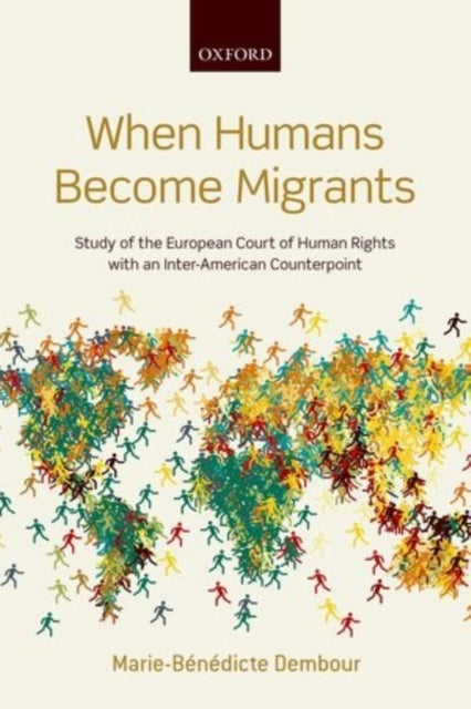 Book cover of: When Humans Become Migrants. By: Marie-Benedicte Dembour