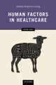Book cover of: Human Factors in Healthcare: Level Two. By: Debbie Rosenorn-Lanng
