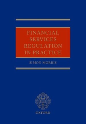 Financial Services Regulation in Practice