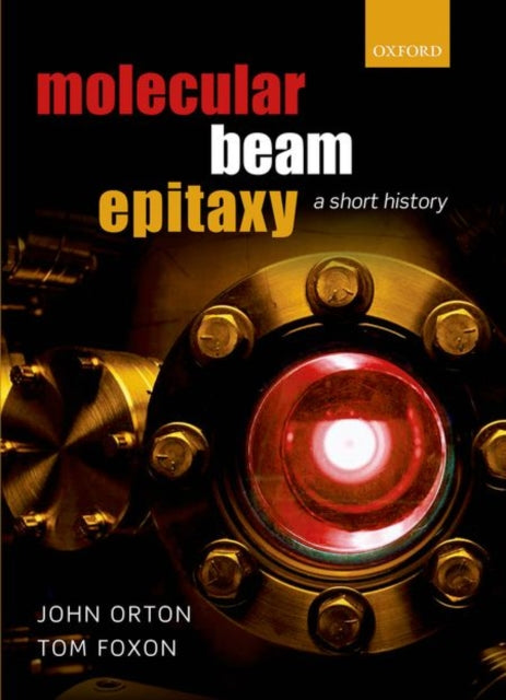 Book cover of: Molecular Beam Epitaxy. By: Tom Foxon