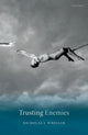 Book cover of: Trusting Enemies. By: Nicholas J. Wheeler